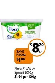 Flora - ProActiv Spread 500g  offers at $8.2 in Foodworks