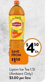 Lipton - Ice Tea 1.5l (Ambient Only) offers at $4.5 in Foodworks