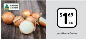 Loose Brown Onions offers at $1.69 in Foodworks