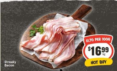 Streaky Bacon offers at $16.99 in IGA