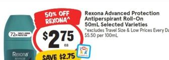 Rexona - Advanced Protection Antiperspirant Roll-on 50ml Selected Varieties offers at $2.75 in IGA