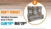 Wildfish - Smoker Dust 3 Pack offers at $19.99 in Anaconda