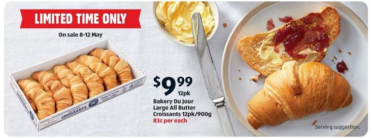 Bakery Du Jour - Large All Butter Croissants 12pk/900g offers at $9.99 in ALDI