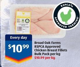 Broad Oak Farms - Rspca Approved Chicken Breast Fillets Bulk Pack Per Kg offers at $10.99 in ALDI