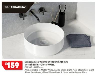 Sanceramica - 'glamour' Round 365mm Vessel Basin Gloss White offers at $159 in Harvey Norman