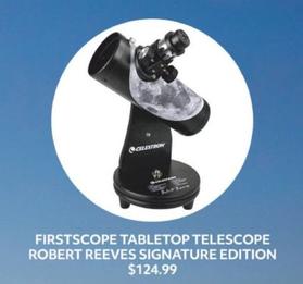 Celestron - Firstscope Tabletop Telescope Robert Reeves Signature Edition offers at $124.99 in Australian Geographic