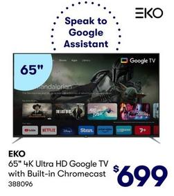 EKO - 65" 4K Ultra HD Google TV with Built-in Chromecast offers at $699 in BIG W