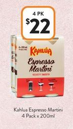 Kahlua - Espresso Martini 4 Pack x 200ml offers at $22 in Foodworks