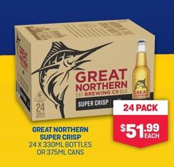 Great Northern - Super Crisp 24 X 330ml Bottles Or 375ml Cans offers at $51.99 in Bottlemart