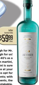 Aether Australian Vodka 700mL offers at $59.99 in Liquor Barons