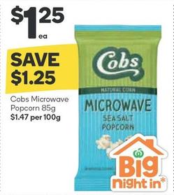 Cobs - Microwave Popcorn 85g offers at $1.25 in Woolworths
