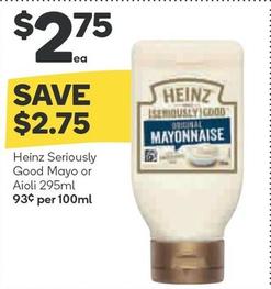 Heinz - Seriously Good Mayo Or Aioli 295ml offers at $2.75 in Woolworths