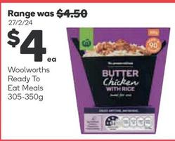 Woolworths - Ready To Eat Meals 305-350g offers at $4 in Woolworths