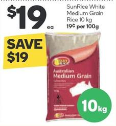 Sunrice - White Medium Grain Rice 10 Kg offers at $19 in Woolworths
