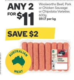 Woolworths - Beef, Pork Or Chicken Sausage Or Chipolata Varieties 600g offers at $11 in Woolworths