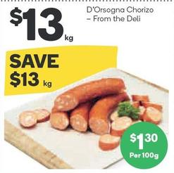 D’orsogna - Chorizo offers at $13 in Woolworths