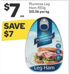 Plumrose - Leg Ham 450g offers at $7 in Woolworths