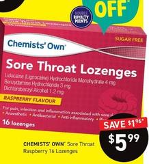 Chemists' Own - Sore Throat Raspberry 16 Lozenges offers at $5.99 in Chemist King