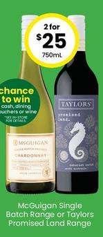 Mcguigan - Single Batch Range Or Taylors Promised Land Range offers at $25 in The Bottle-O