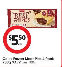 Coles - Frozen Meat Pies 4 Pack 700g offers at $5.5 in Coles
