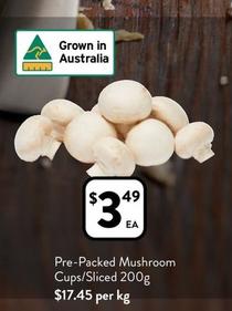 Pre-packed Mushroom Cups/sliced 200g offers at $3.69 in Foodworks