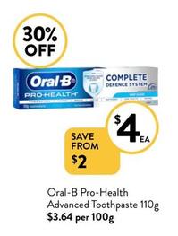 Oral B - Pro-health Advanced Toothpaste 110g offers at $4 in Foodworks