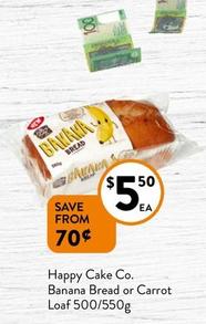 Happy Cake Co. - Banana Bread Or Carrot Loaf 500/550g offers at $5.5 in Foodworks