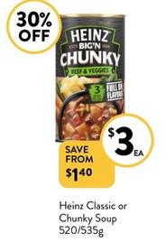 Heinz - Classic or Chunky Soup 520/535g offers at $3 in Foodworks