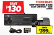 Thhinkware - 1080P FHD Front & Rear Dash Cam Pack 32GB offers at $399 in Autobarn
