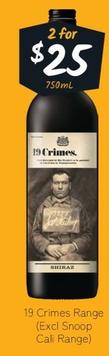 19 Crimes - Range (excl Snoop Cali Range) offers at $25 in Cellarbrations