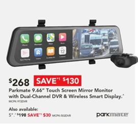 Parkmate - 9.66" Touch Screen Mirror Monitor with Dual-Channel DVR & Wireless Smart Display offers at $268 in Harvey Norman