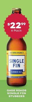 Gage Roads - Single Fin Stubbies offers at $22.99 in Thirsty Camel