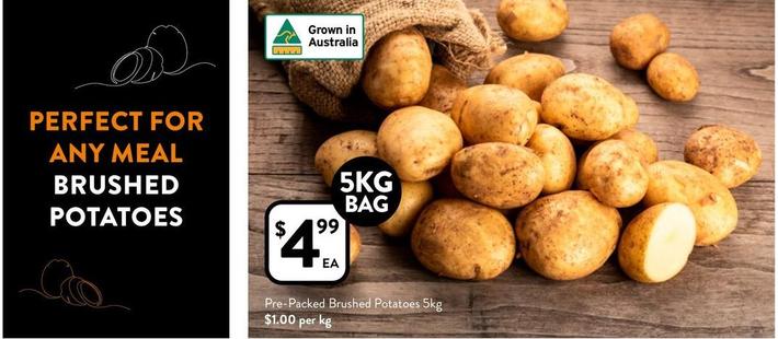 Pre-Packed Brushed Potatoes 5kg  offers at $4.99 in Foodworks