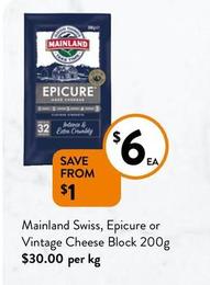 Mainland - Swiss, Epicure or Vintage Cheese Block 200g offers at $6 in Foodworks