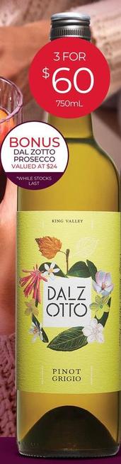 Dal Zotto - Pinot Grigio offers at $60 in Porters