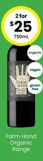 Farm Hand - Organic Range offers at $25 in The Bottle-O