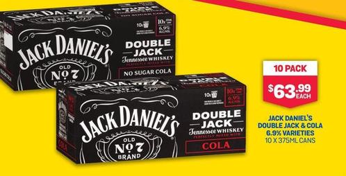 Jack Daniels - DOUBLE JACK & COLA 6.9% VARIETIES 10 X 375ML CANS offers at $63.99 in SipnSave