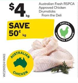 Australian Fresh Rspca Approved Chicken Drumsticks  offers at $4 in Woolworths