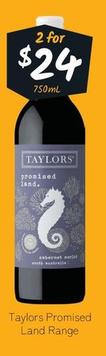Taylors - Promised Land Range offers at $24 in Cellarbrations