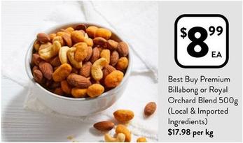 Best buy - Premium Billabong or Royal Orchard Blend 500g (Local & Imported Ingredients) offers at $8.99 in Foodworks