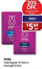 Poise - Pads Regular 16 Pack Or Overnight 8 Pack offers at $5.49 in Alliance Pharmacy