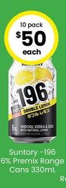 Suntory - -196 6% Premix Range Cans 330mL offers at $50 in The Bottle-O