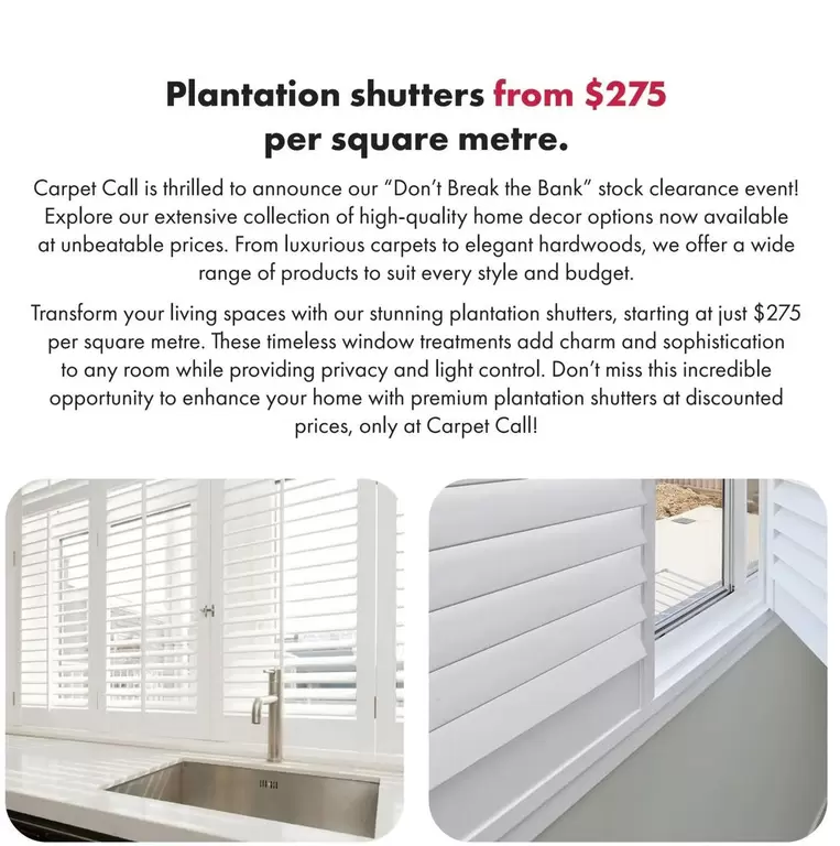 Plantation Shutters offers at $275 in Carpet Call