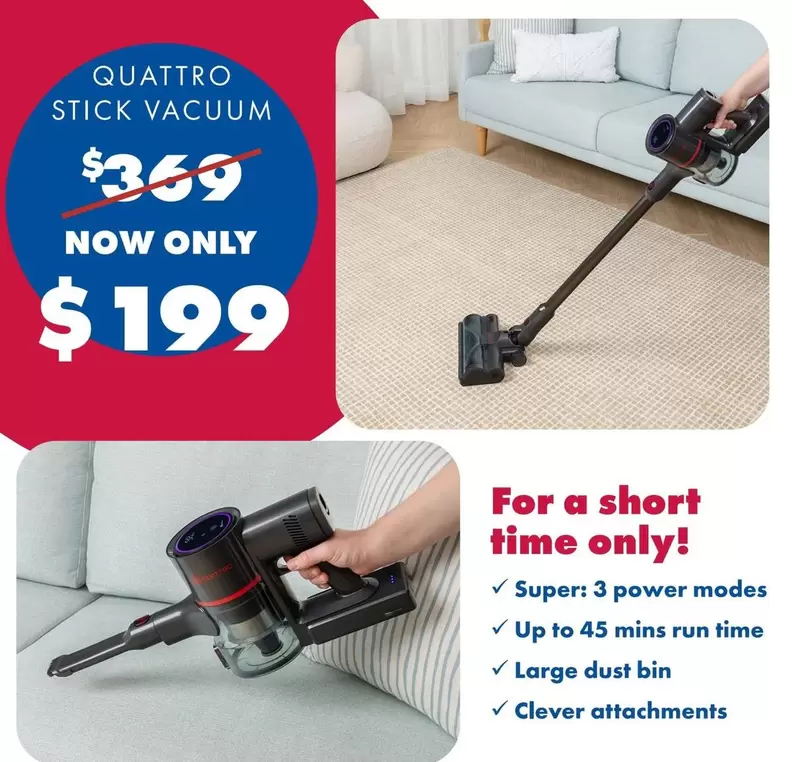 Quattro Stick Vacuum offers at $199 in Carpet Call