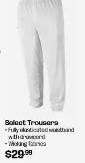 Select Trousers offers at $29.99 in Sports Power