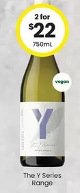 The Y Series - Range offers at $22 in The Bottle-O