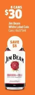 Jim Beam -  White Label Cola Cans 6x375ml offers at $30 in BWS