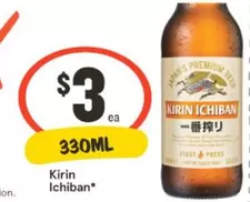 Kirin Ichiban offers at $3 in IGA Liquor