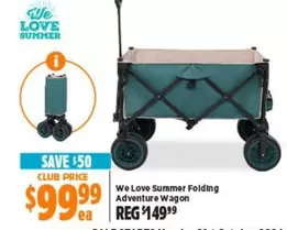 We Love Summer Folding Adventure Wagon offers at $99.99 in Anaconda