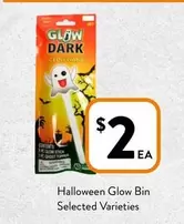 Halloween Glow Bin Selected Varieties offers at $2 in Foodworks